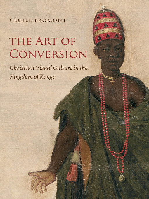 Title details for The Art of Conversion by Cécile Fromont - Available